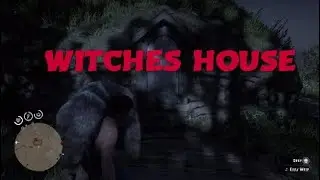 red dead redemption 2 Inside Witch House
