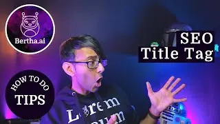 SEO Title Tag - Bertha.AI