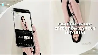 Fractal Warp Effect On Capcut | Capcut