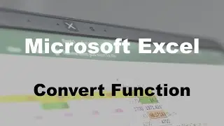 Convert Function in Microsoft Excel