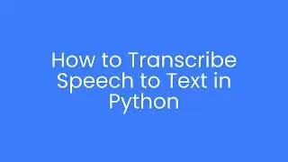 How to: Transcribing Speech to Text Locally with Leopard Using Python