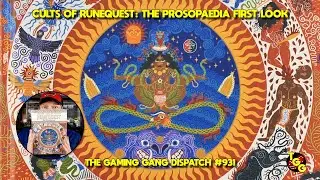Cults of RuneQuest: The Prosopaedia First Look on The Gaming Gang Dispatch EP 931