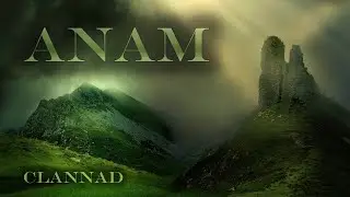 Clannad - Anam (Never too Late)