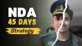How to Crack NDA in 45 Days ? | NDA 2 2024 Exam Strategy | Most Important Topics |