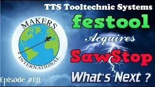 TTS Aquires Sawstop - EP #141 Makers International
