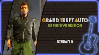 Разборки в Либерти! || Прохождение Grand Theft Auto III: The Definitive Edition || Запись стрима 3