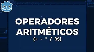 [Lesson 12] ARITHMETIC OPERATORS in Godot 4 | Course: Getting Started with Godot 4