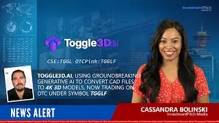 Toggle3D.ai, Using Generative AI to Convert CAD Files to 4K 3D Models, now Trading on OTC (TGGLF)