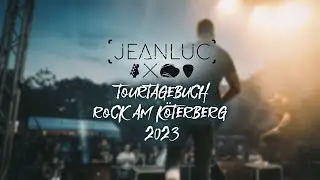 JEANLUC Tourtagebuch - Rock am Köterberg 2023