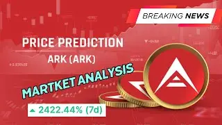 ARK Price Explodes 130% | Ark Coin Price Prediction 2024 & Market Analysis | Ark Crypto News Today