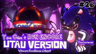 FNF Sonic.EXE 3.0 - You Can't Run Encore ( UTAU Version )
