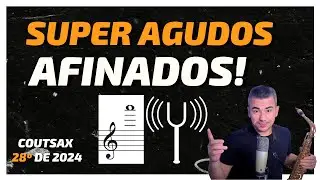 How to TUNE the SUPER HIGH NOTES on the Saxophone | 28th CoutSax