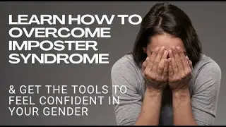 Trans & Nonbinary Confidence: Beat Imposter Syndrome Now!
