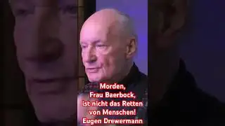 Drewermann: "Morden, Frau Baerbock, ist nicht das Retten von Menschen!" #shorts