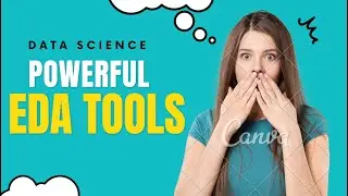 Top 5 Powerful EDA tools | Data Science | Must Watch