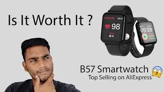 B57 Smartwatch Unboxing & Review In Hindi || Best Smartwatch Under ₹1000?