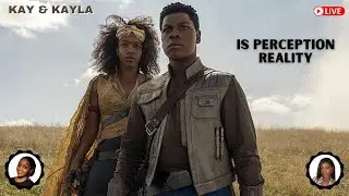 Is Perception Reality | Kay & Kayla