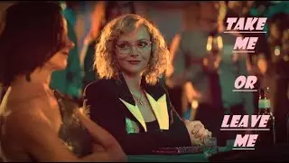 Natalie + Misty | Take me or Leave me