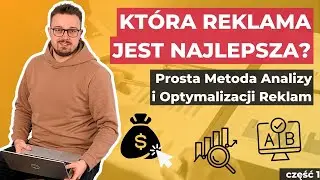 Która REKLAMA jest NAJLEPSZA? Analiza Danych Bez Bólu Głowy - Prosta i Sprawdzona Metoda.