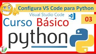 🔺 Como INSTALAR PYTHON en VS Code ? - 😲 Visual Studio Code🐍 - para Windows 10 - Tutorial Python #03