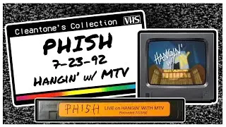 Phish (7/23/92) Hangin' w/MTV [now COMPLETE Phish edit] remastered