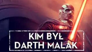 Kim był DARTH MALAK [HOLOCRON]