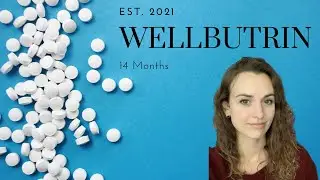 Wellbutrin One Year! Well, 14 Months on Bupropion. Benefits, Side Effects, Plans for the Future 🥰