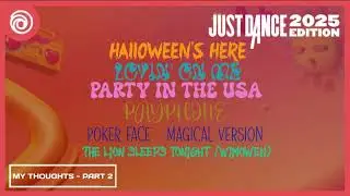 My Thoughts On Just Dance 2025 Edition (PART 2) (LINK IN DESCRIPTION)
