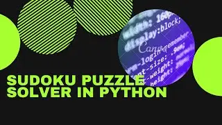 Lecture 3 I Python script to create a Puzzle Solver (Sudoku) I Part 1