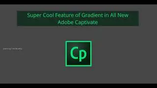 Super Cool Feature of Gradient in All New Adobe Captivate
