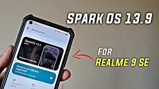 Spark Os 13.9 Android 13 For Realme 9 Se | Custom rom | Gaming rom