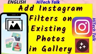 Add Instagram Filter on existing photos from phone Gallery | Use Instagram filter in Gallery photo