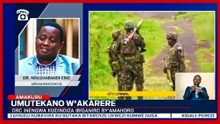 Abakurikiranira hafi ikibazo cy'intambara ibera muri DRC baranenga imyitwarire ya leta y'icyo gihugu