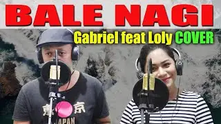 BALE NAGI - GABRIEL feat LOLY Cover