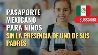 TRAMITE DE PASAPORTE DE UN MENOR CON AUSENCIA DE UNO DE LOS PADRES