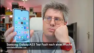 Samsung Galaxy A33 Test Fazit nach einer Woche
