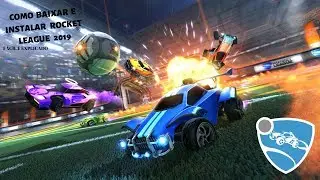 Como baixar e instalar ROCKET LEAGUE para PC FRACO 2020 *EXPLICADO E FÁCIL*