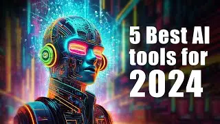5 Best AI Tools for 2024