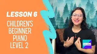 Lesson 6: Children’s Beginner Piano Lesson Level 2 Kumbayah 🙏🏽