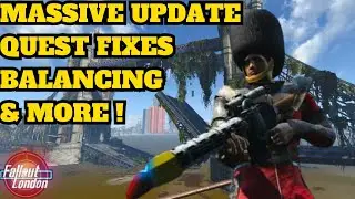 Fallout London's First Update, Tons Of Fixes Improvements & More !