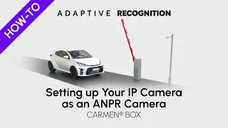 Getting started with Carmen BOX | 5. Setting Up Your IP Camera as an ANPR Camera