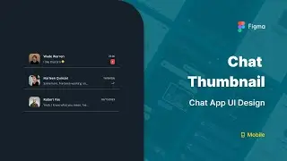Designing Chat Thumbnail Component on Chat App Mobile using Figma • 5/10