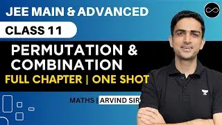 Permutation and Combination Class 11 | One Shot | JEE Main & Advanced | Arvind Kalia Sir