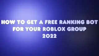 Roblox Ranking Bot Tutorial - 2022