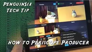 How to use Periscope Producer.