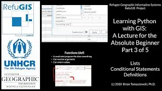 Learning Python with GIS: A Lecture for the Absolute Beginner: Part 3 of 5 (List, Conditionals, Def)
