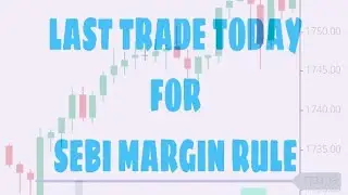 LAST TRADE 31/08/2021 FOR SEBI MARGIN RULE