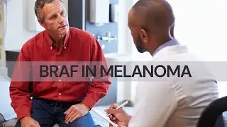 BRAF Gene and Melanoma