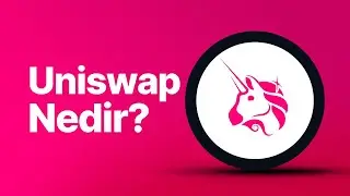 Uniswap Nedir?