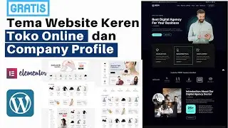 Cara Buat Website Keren, GRATIS Tema Website Toko Online dan Company Profile